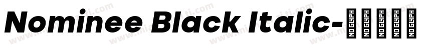 Nominee Black Italic字体转换